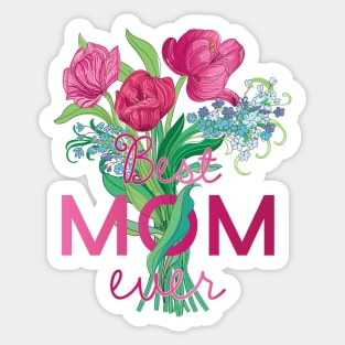 Best mom ever Sticker